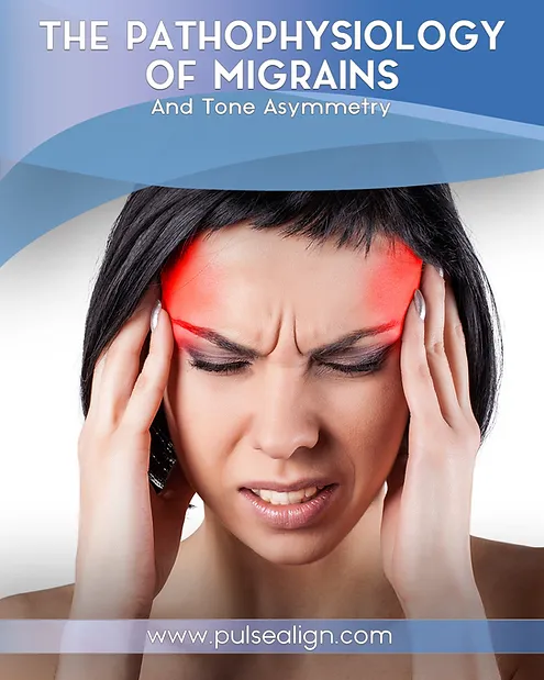 The Pathophysiology of Migrains And Tone Asymmetry.